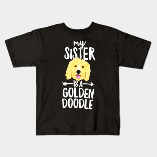 My Sister Is A Goldendoodle Kids T-Shirt